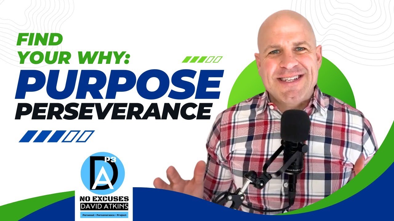 Finding Your Why: Navigating Life's Challenges with Purpose and Perseverance