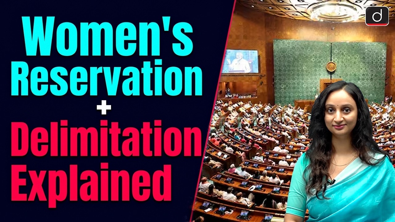 Women&rsquo;s Reservation & Delimitation Bills Explained | Latest Update | Drishti IAS English