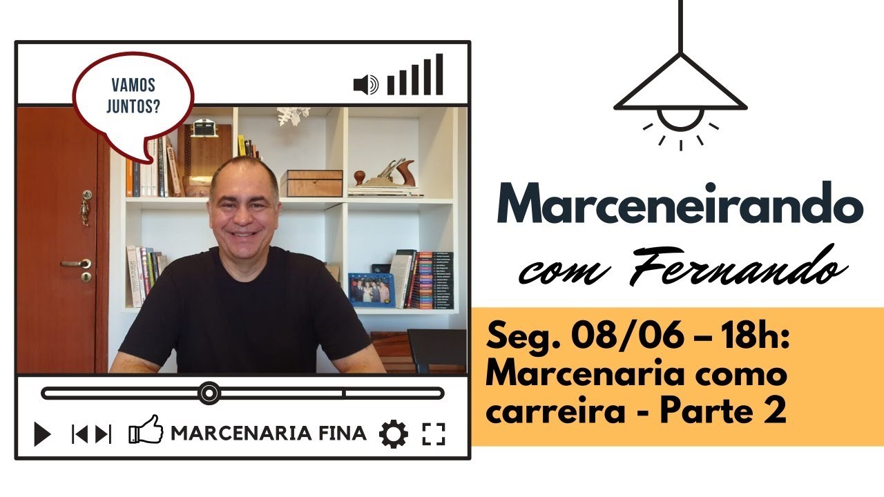 MARCENARIA COMO CARREIRA - PARTE 2