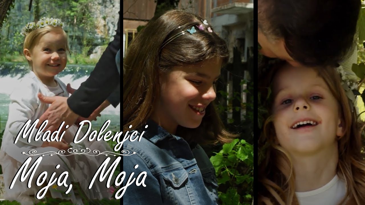 MLADI DOLENJCI - Moja moja