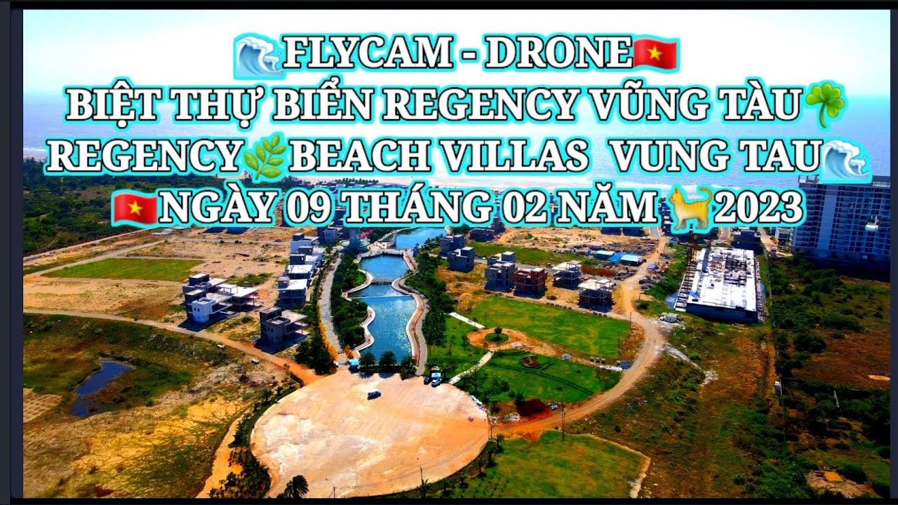 DRONE🌿BIỆT THỰ BIỂN REGENCY🌊VŨNG TÀU🇻🇳NGÀY 09/02/2023🐈| 🌊REGENCY BEACH VILLAS IN VUNG TAU🇻🇳