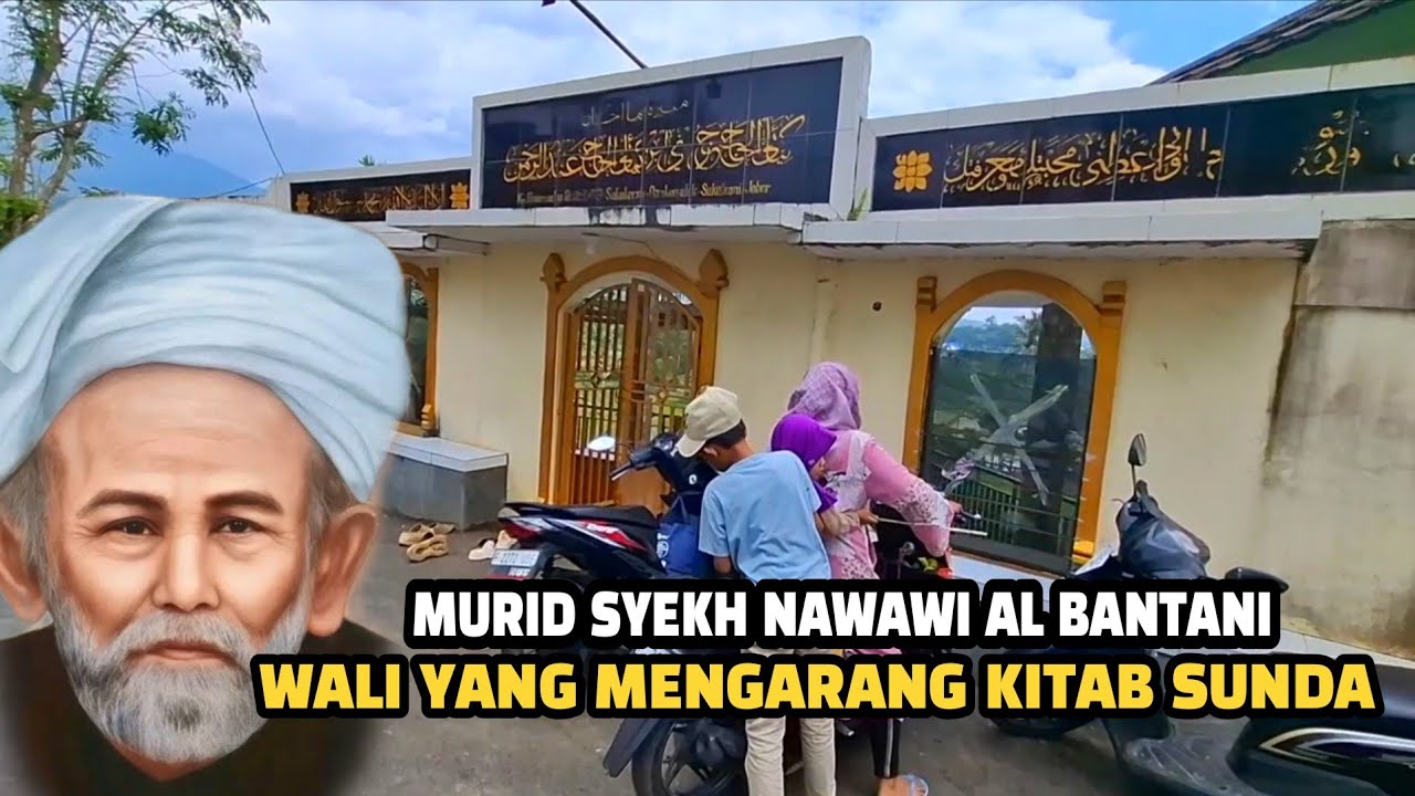 MURID SYEKH NAWAWI...! Beliau Satu-satunya Orang Yang Mengarang Kitab Sunda