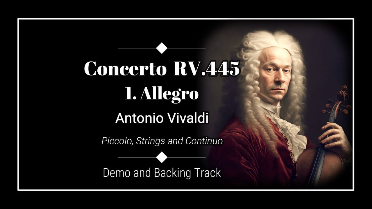 1. Allegro - Concerto in A minor RV.445 - Antonio Vivaldi - Piccolo Demo and Backing Track.
