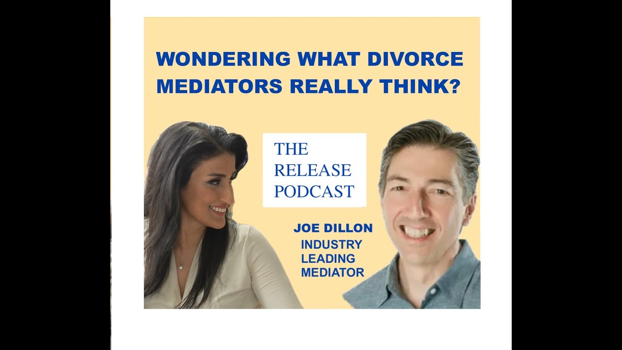 73. What Your Divorce Mediator Is Really Thinking, With Superstar Mediator Joe Dillon