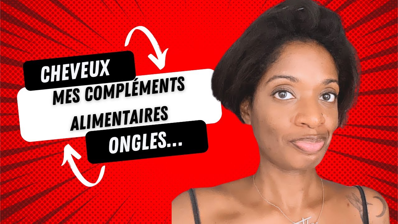 Mes compléments alimentaires, cheveux, ongles…
