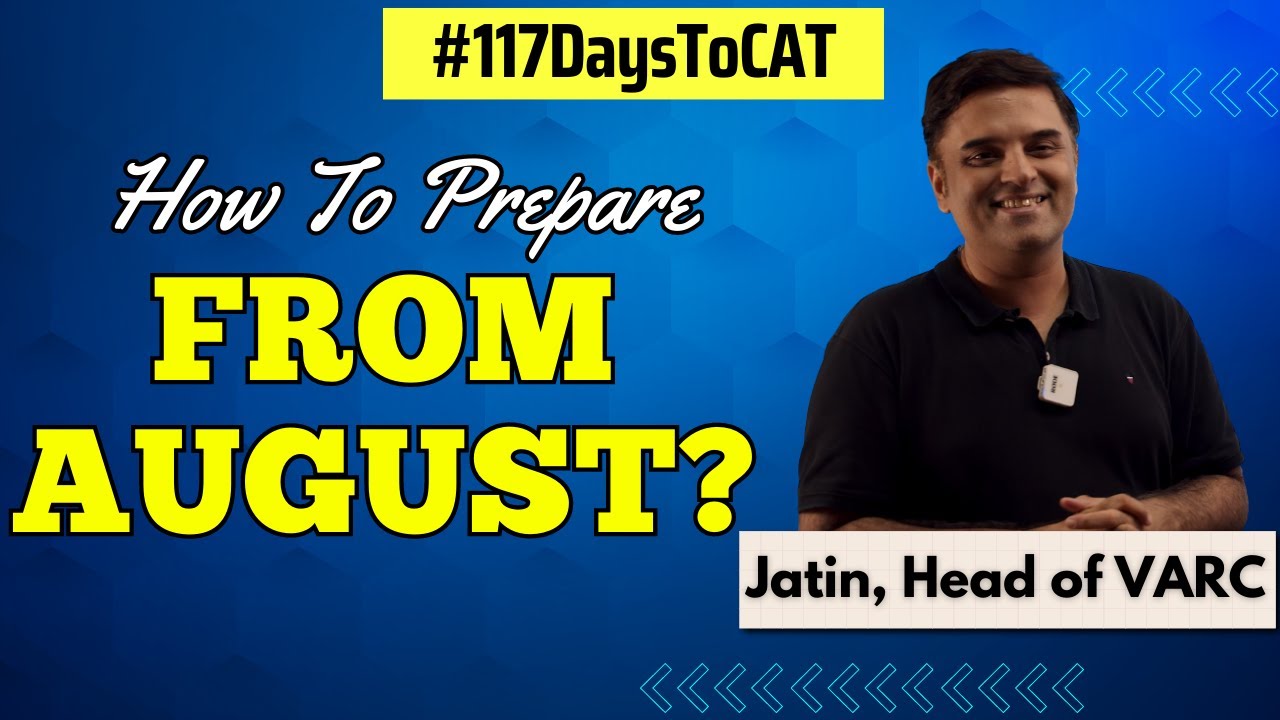 How to Prepare for CAT from August? | 117 Days To CAT | CAT 2023 | 2IIM CAT Preparation