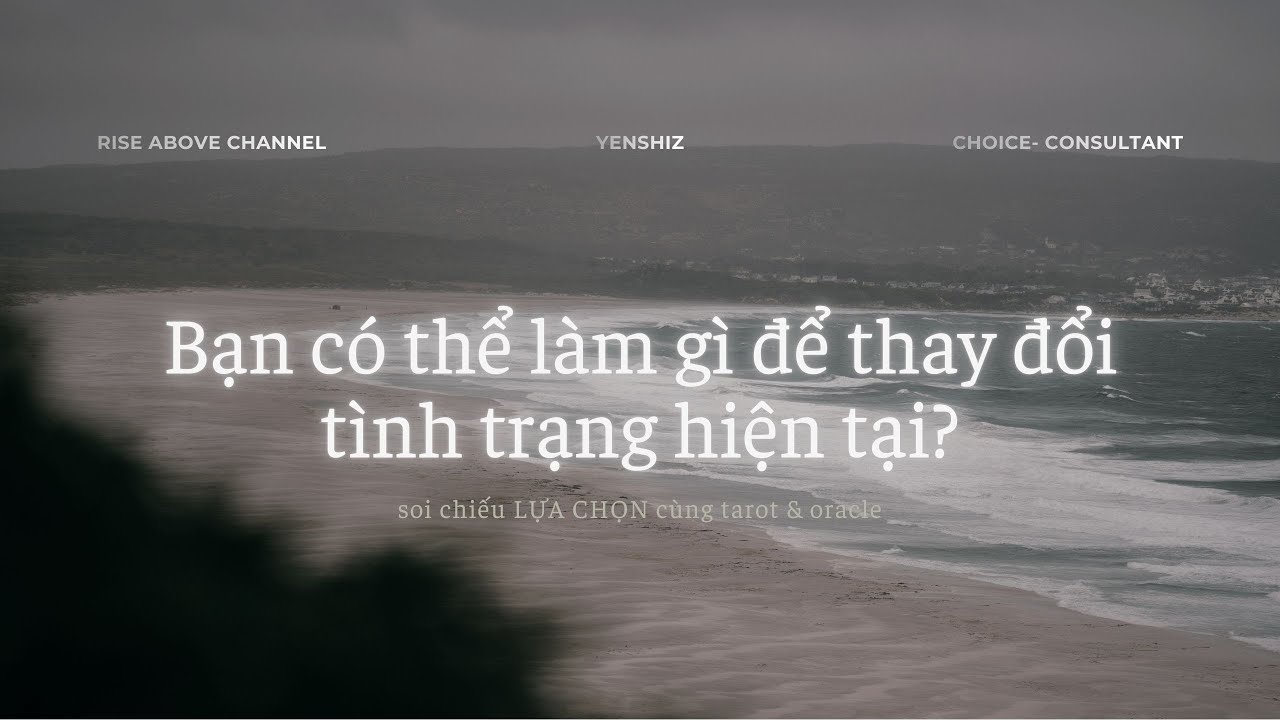 🌱TAROT🌱CÓ THỂ LÀM GÌ ĐỂ THAY ĐỔI / THÚC ĐẨY MỌI THỨ TỐT HƠN? từ @RiseAbovewithYen