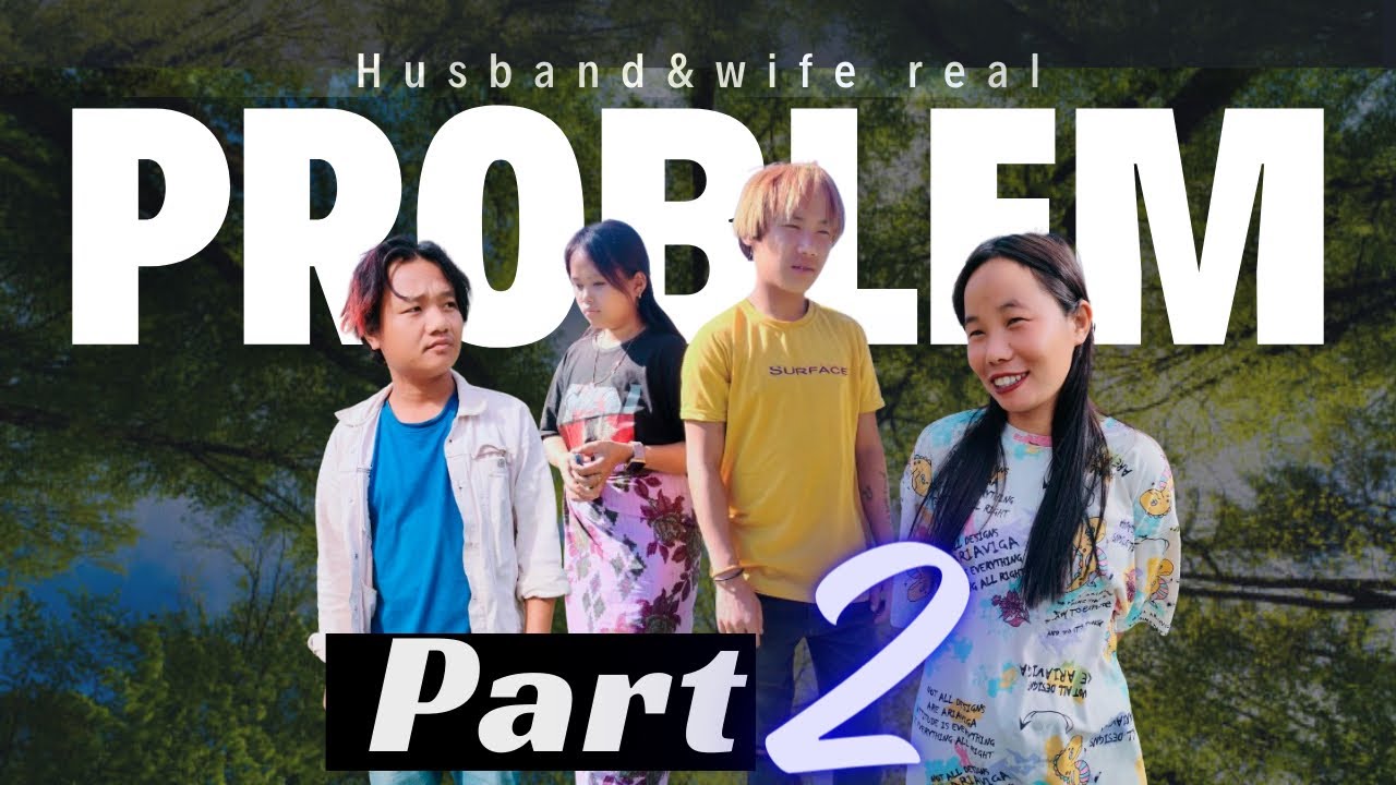 Husband and Wife real problem PART = 2