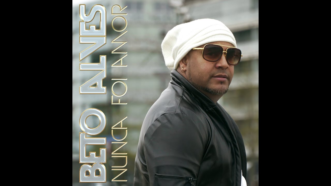 Beto Alves - 6 Nunca Foi Amor