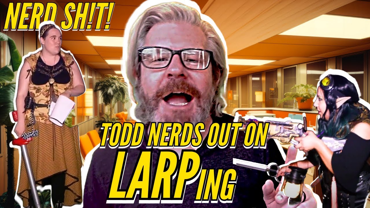 Todd Nerds Out On LARPing: A Clueless Beginner's Attempt To Understand ⚔️Live Action Role Play⚔️