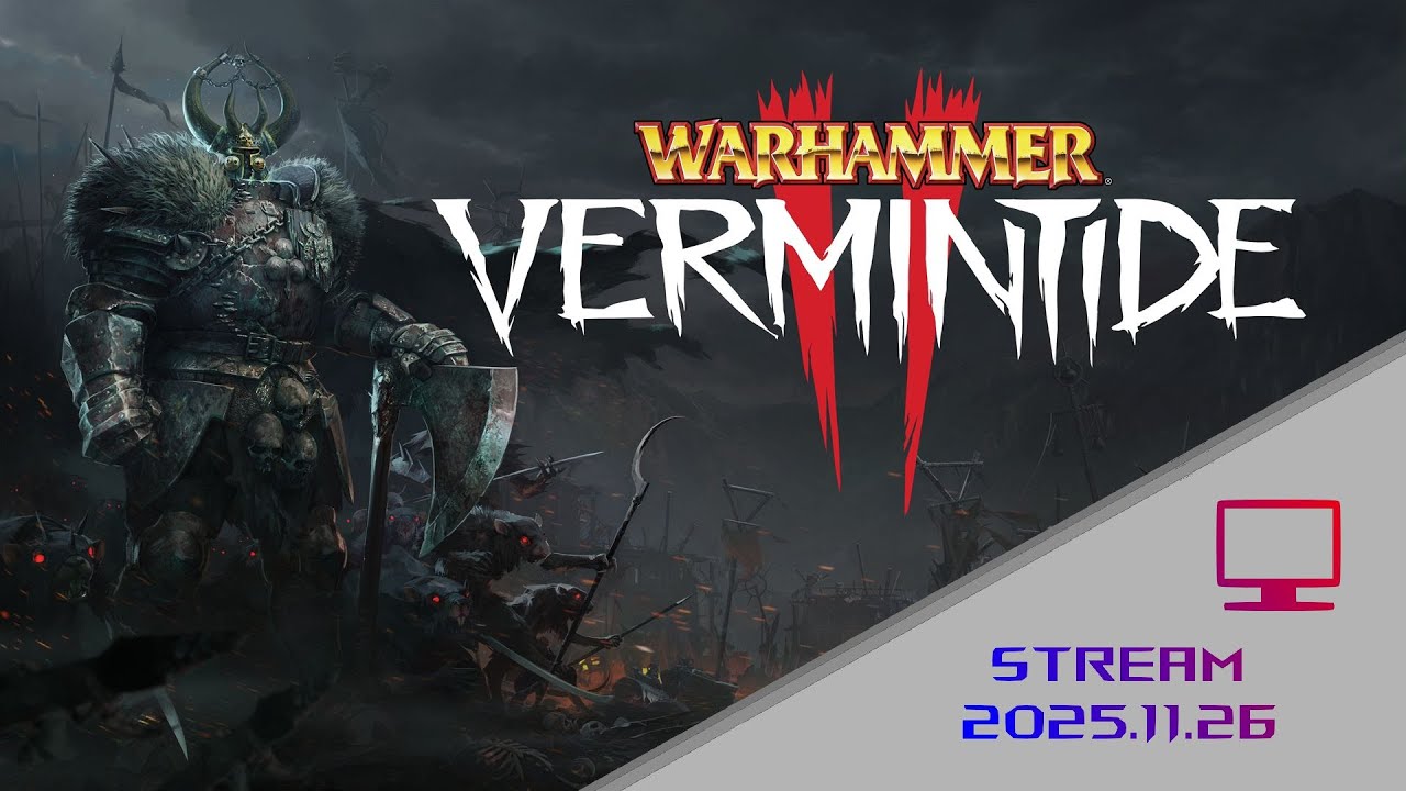 warhammer vermintide 2 | Stream 2025.11.26
