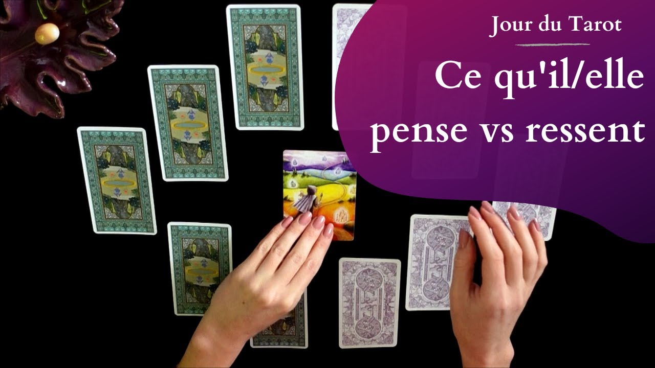 CE QU'IL/ELLE PENSE VS CE QU'IL/ELLE RESSENT - Tirage de Tarot à choix