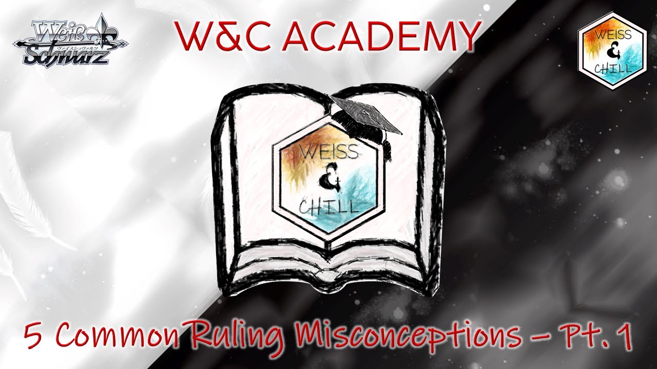 DO YOU KNOW THIS?! 5 Common Weiss Schwarz Ruling Misconceptions (Part 01) - Weiss & Chill Academy