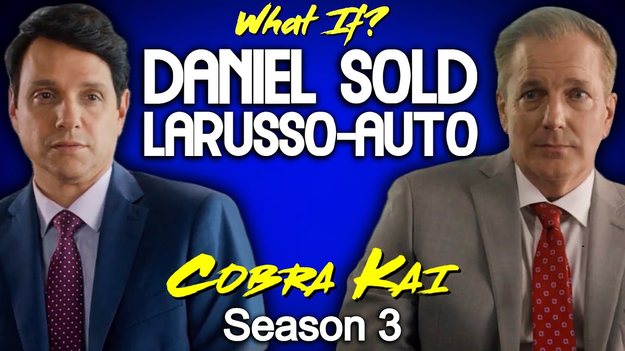 What If Daniel Sold LaRusso-Auto? (Cobra Kai)