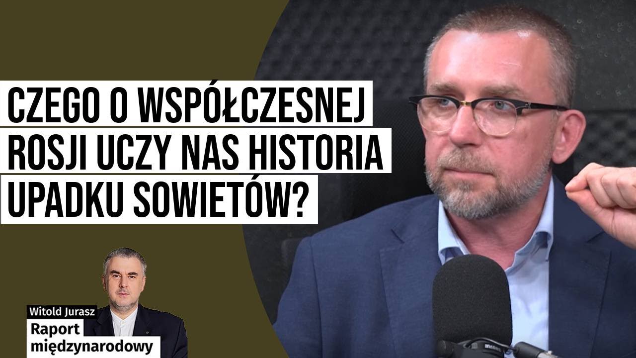 Czego o wsp&oacute;łczesnej Rosji uczy nas historia upadku Sowiet&oacute;w?