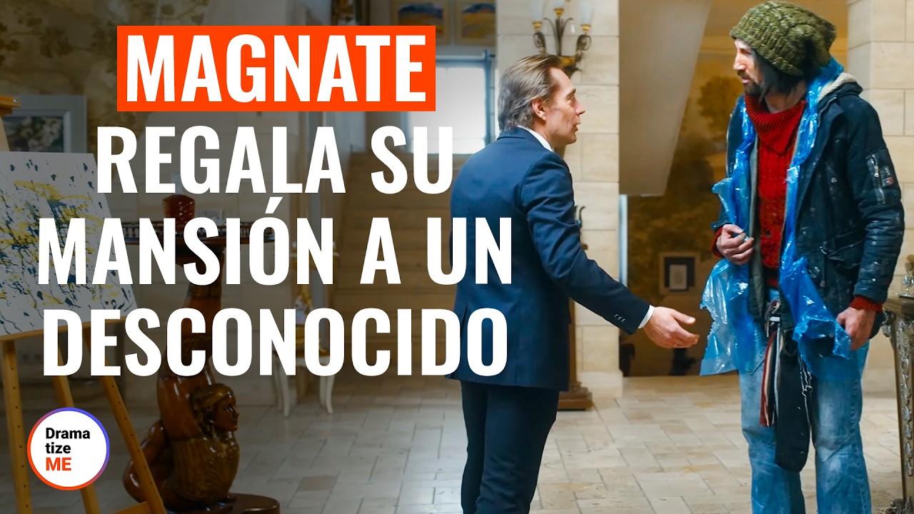 Magnate regala su mansión a un desconocido | @DramatizeMe Español