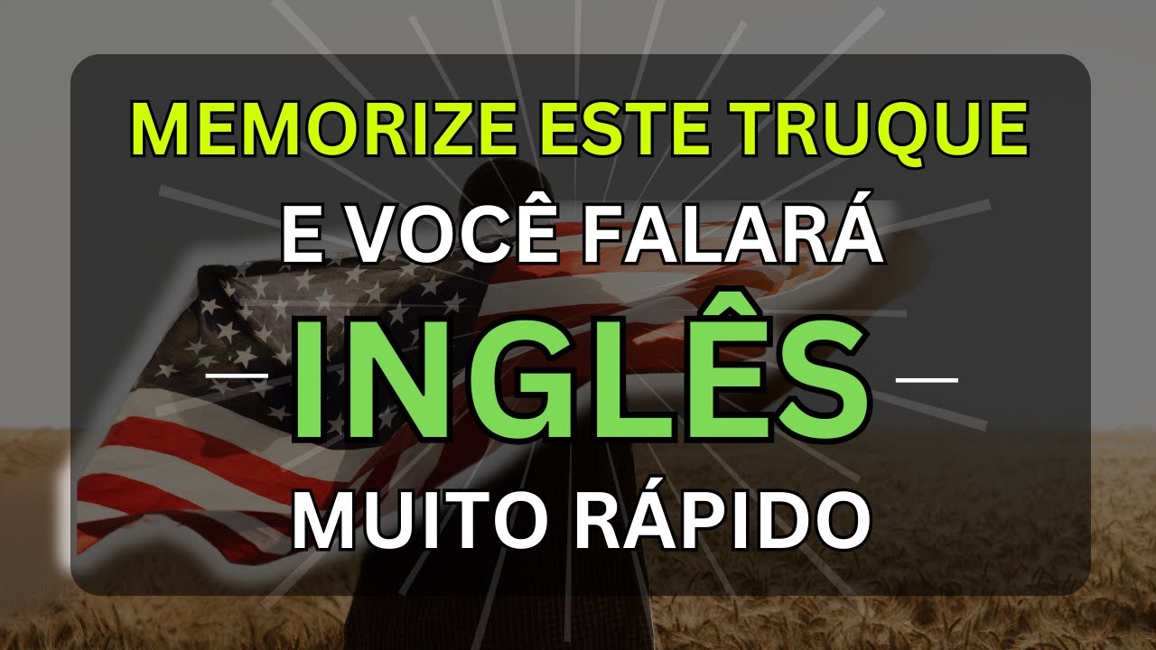 🗽SE VOCÊ APRENDER ESTE MÉTODO O SEU INGLÊS MUDARÁ #20 📚CURSO DE INGLÊS 📚AULAS DE INGLÊS