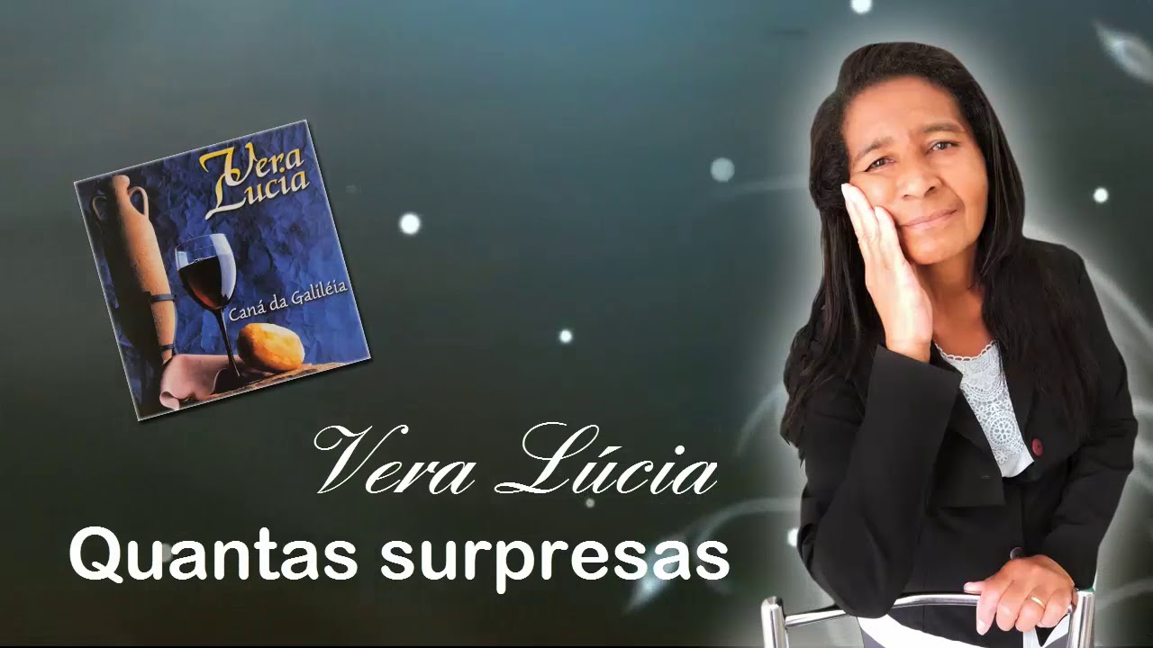 Quantas surpresas - Vera Lúcia