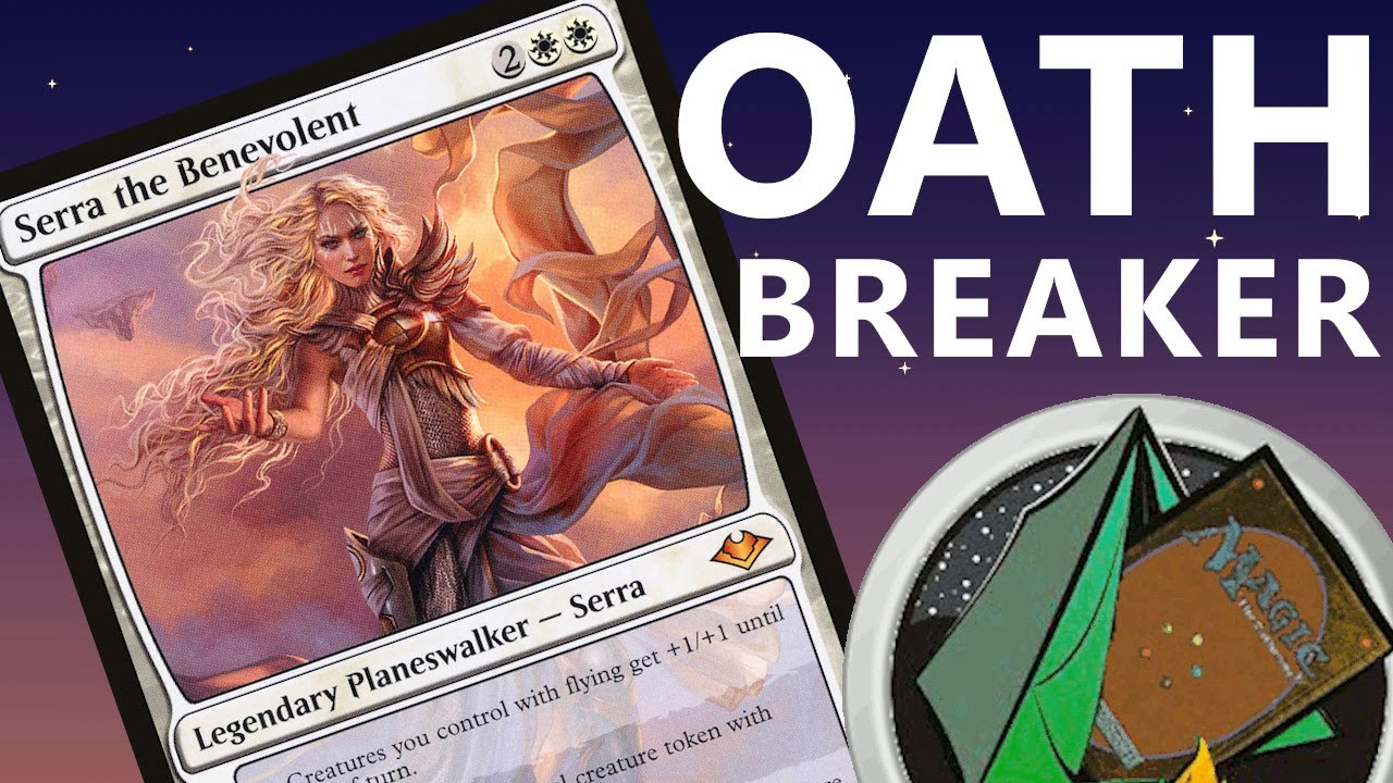 Serra the Benevolent OATHBREAKER signature spell ideas!
