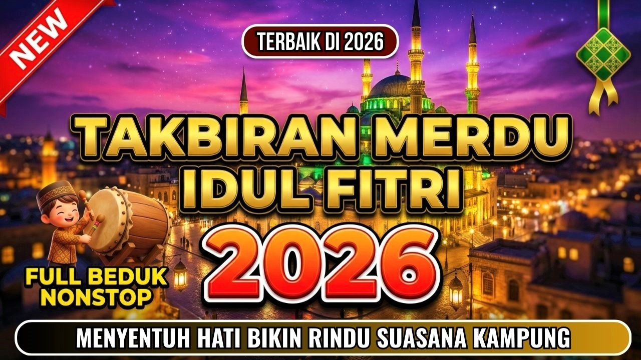 TAKBIRAN IDUL FITRI 2026 / 1447 H PALING MERDU | TAKBIRAN IDUL FITRI 2026 FULL BEDUG ,LIVE NONSTOP