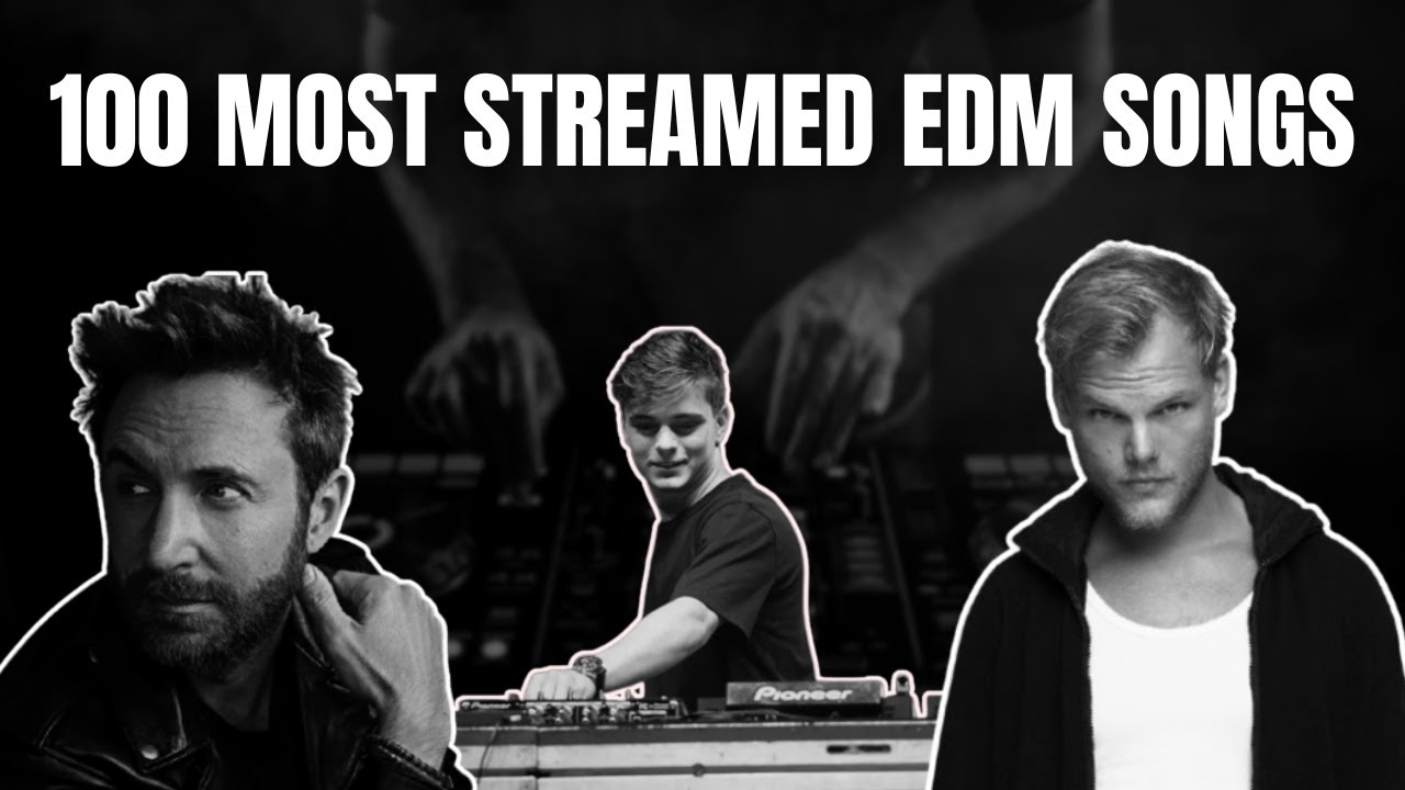 100 most streamed edm songs