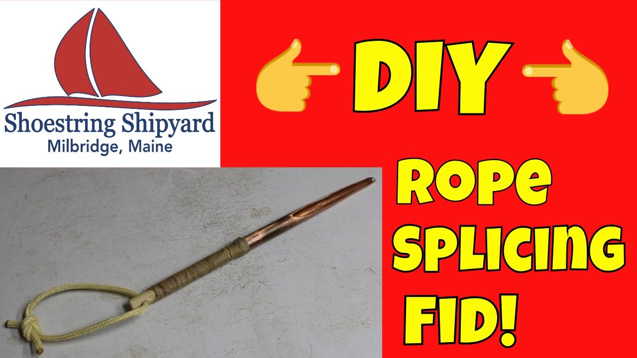 (S-1 Ep-37) DIY Rope Splicing Fid