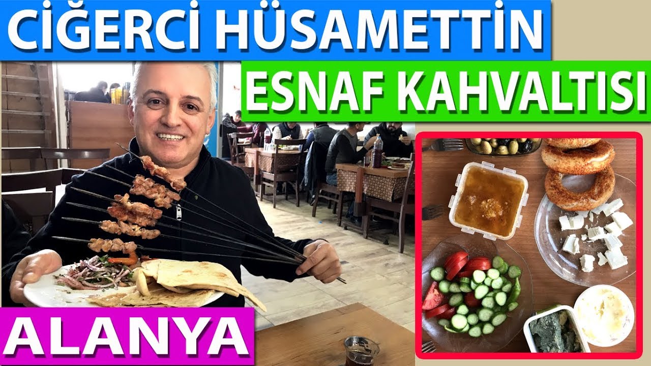 ALANYA SANAYİDE SİMİTLİ ESNAF KAHVALTISI VE CİĞERCİ HÜSAMETTİN