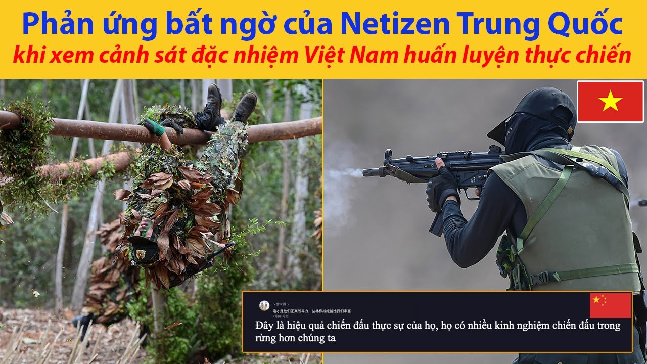 Phản ứng bất ngờ của Netizen Trung Quốc khi xem Cảnh S&aacute;t Đặc Nhiệm Việt Nam huấn luyện thực chiến