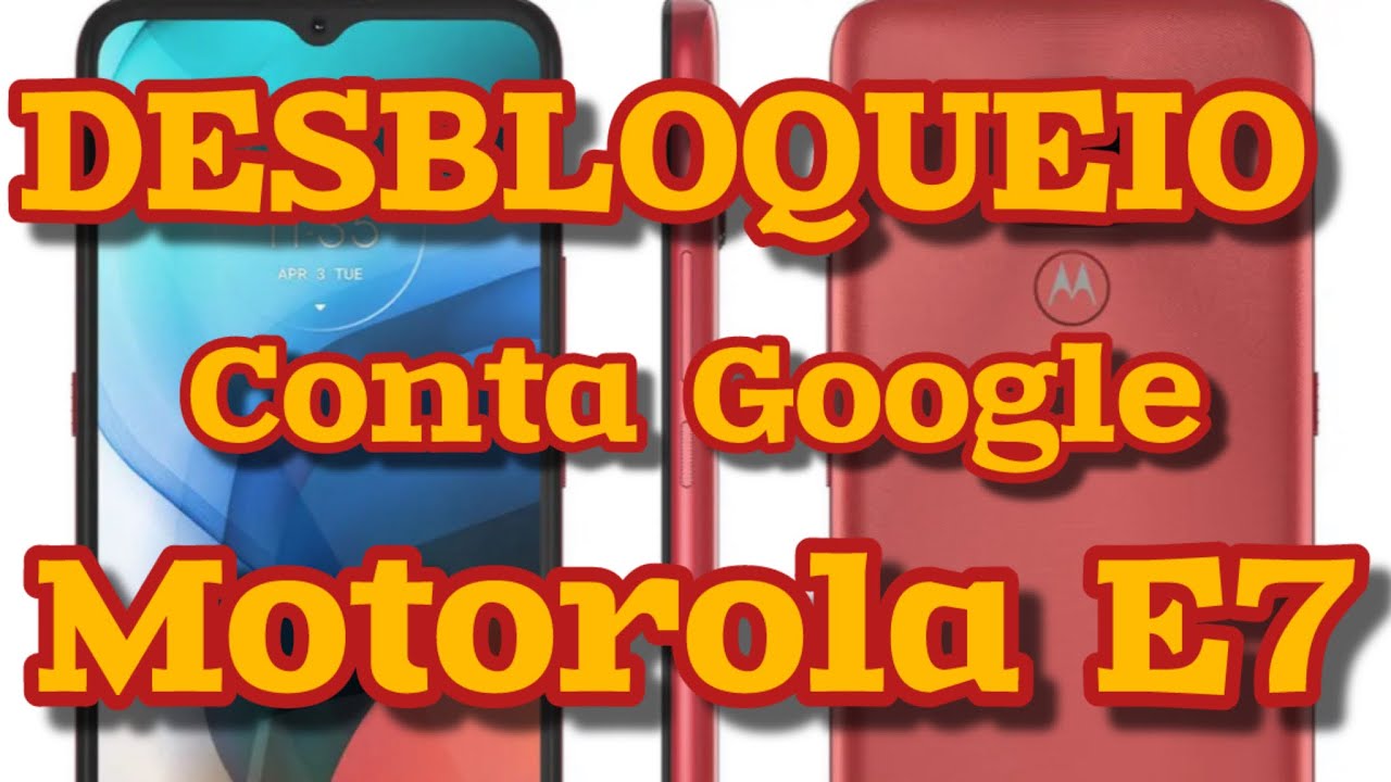 DESBLOQUEIO MOTOROLA E7 — Remova Conta Google em Minutos (Método Atualizado)