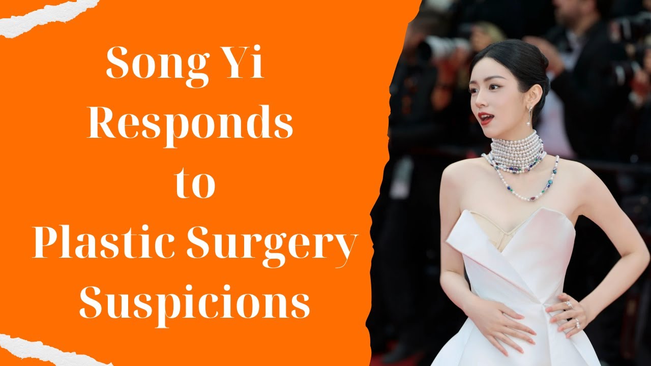 Song Yi Responds to Plastic Surgery Suspicions and Acting Criticism