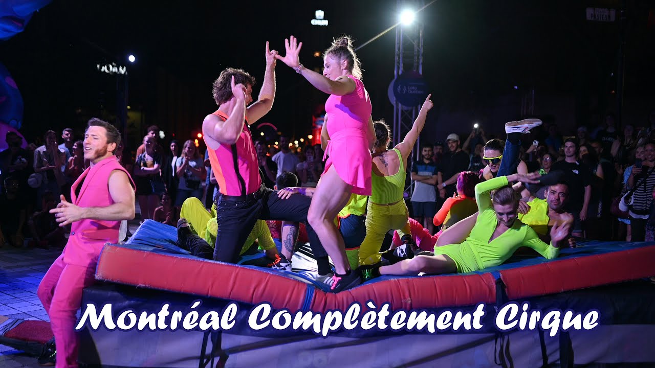 Circus Performances at Montr&eacute;al Compl&egrave;tement Cirque