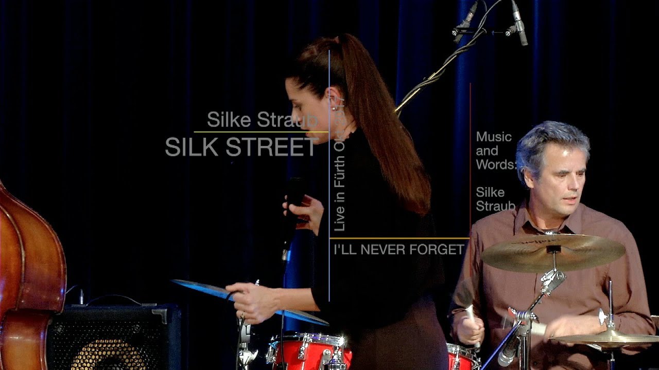 Silke Straub - SILK STREET Live - I'll Never Forget