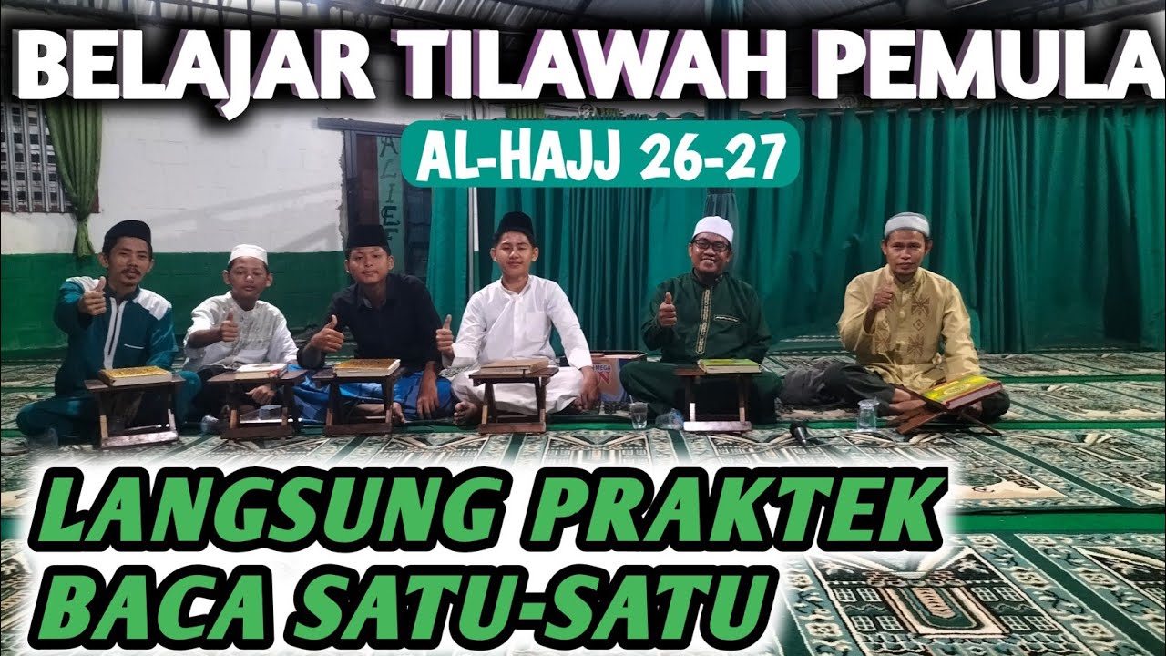 BELAJAR TILAWAH SURAT AL HAJJ 26-27 IRAMA BAYYATI BUAT ACARA HAJI/'UMROH