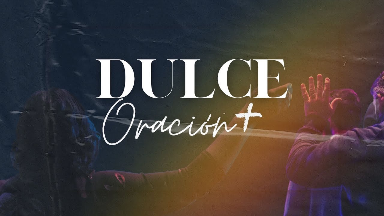 4 Dulce Oración