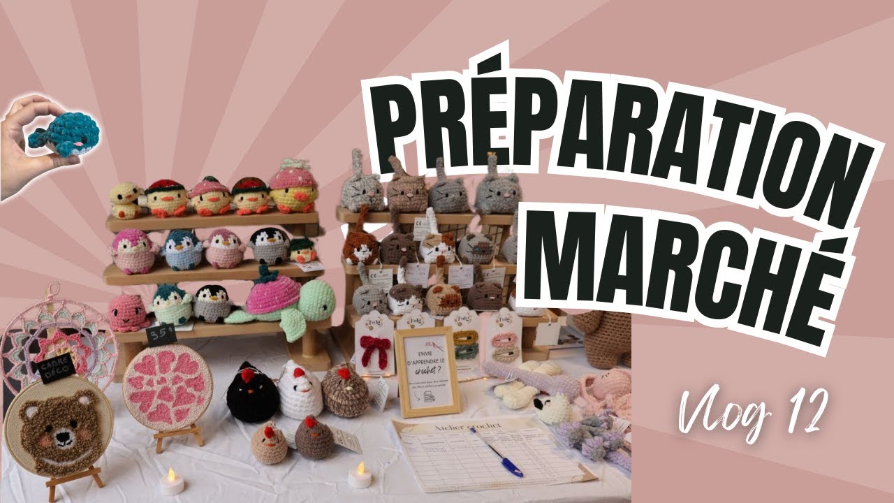 Vlog crochet:1 SEM AVANT mon marché artisanal! Organisation, stock, stand & encaissement 🧶