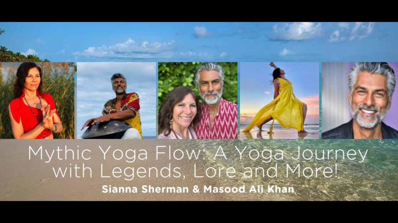 Awaken Your Inner Hero with Sianna Sherman & Masood Ali Khan 🧘‍♀️✨