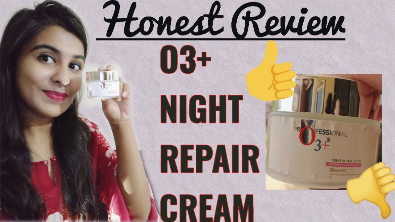 O3+ Night Repair Cream Brightening & Whitening Review | Best Night Cream | The Shubhi Tips!!