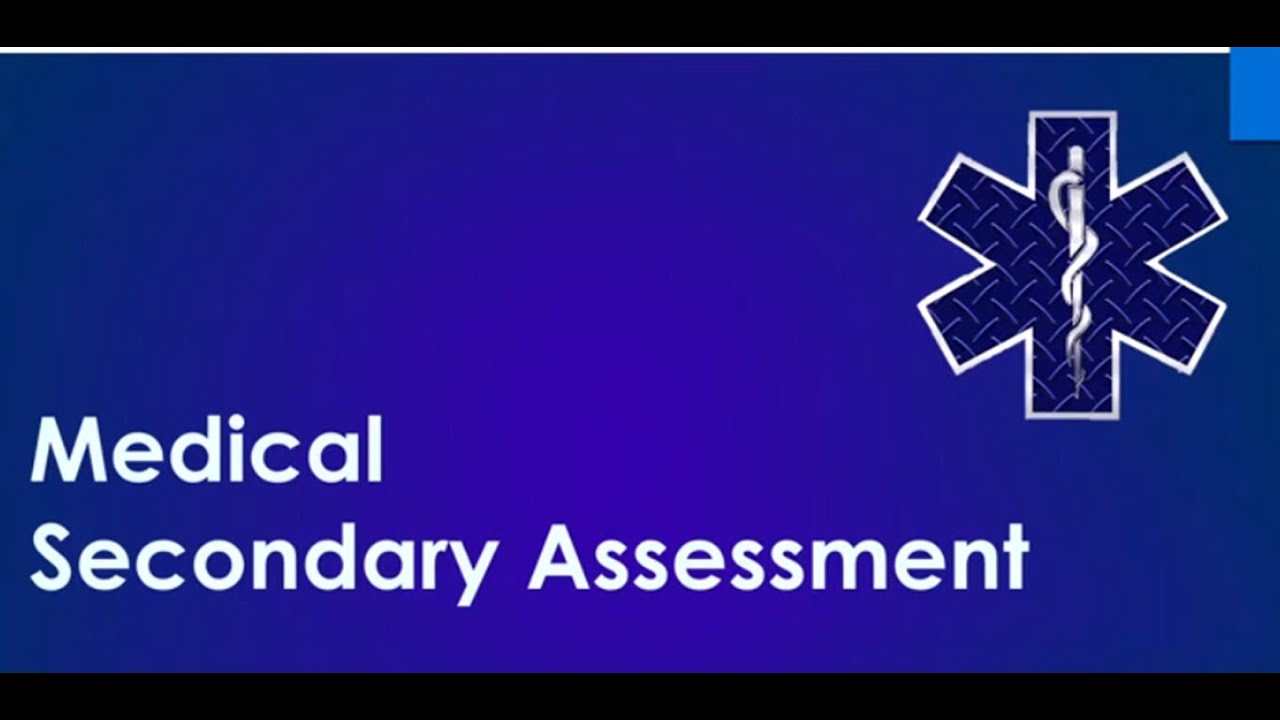 Medical Secondary Assessment