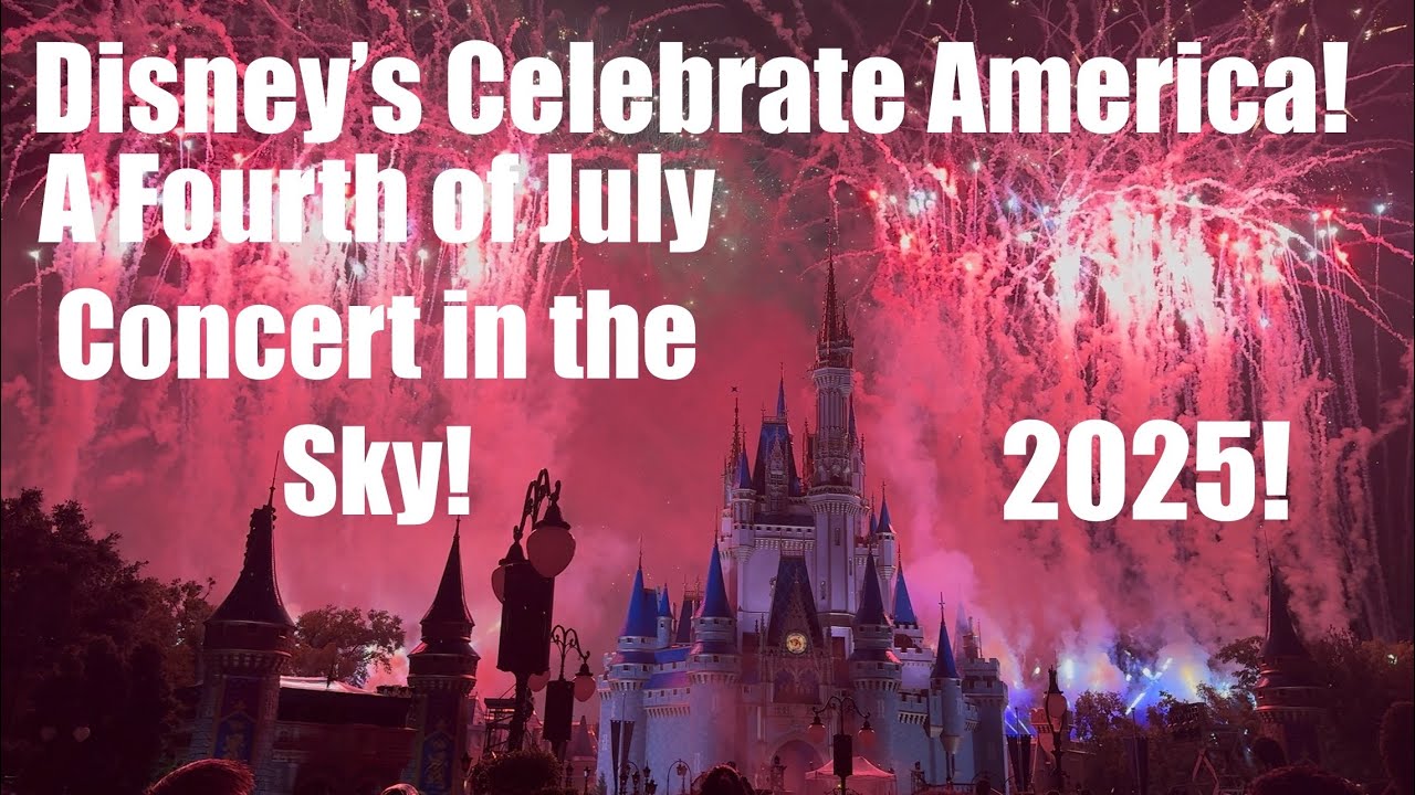 Disney's Celebrate America! - A Fourth of July Concert in the Sky 2025! | Walt Disney World!