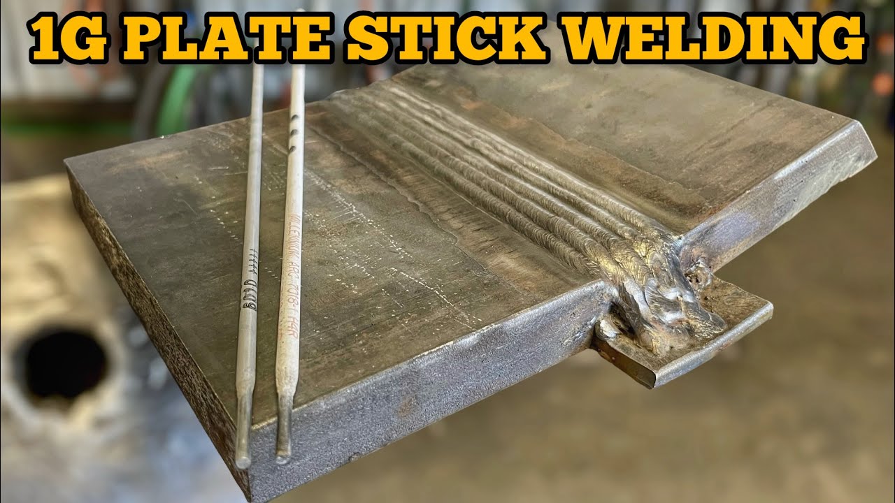 1G PLATE Stick Welding | 6010 Root & 7018 Hot, Fill, Cap