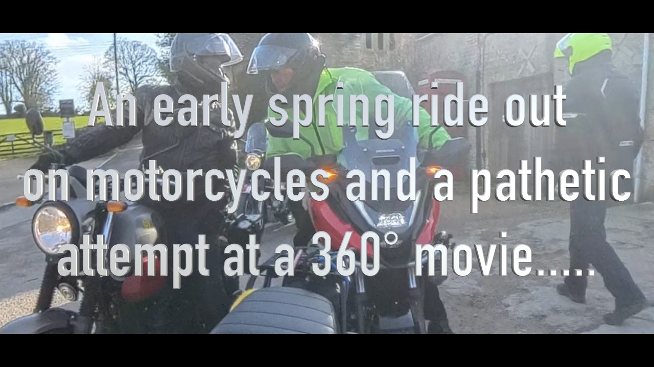 Late Feb Ride out with the lads - no rude comments about the 360°  cam!!!