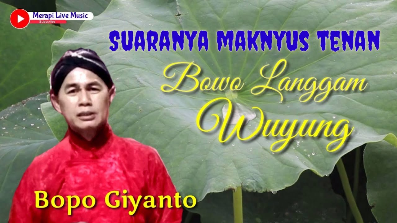 bowo langgam wuyung - Bopo giyanto official@gusmerapirecord