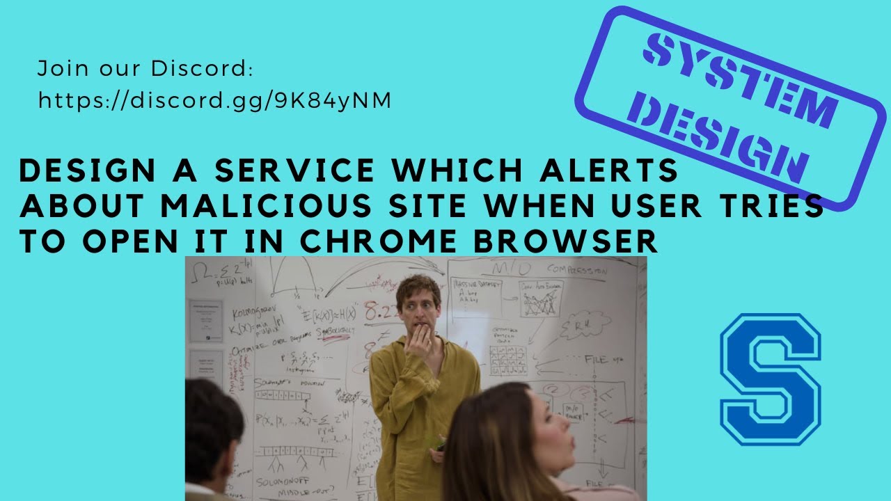 System Design Mock Interview - Alerts malicious site when user open it in browser - 09/11/2021