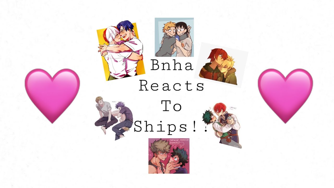 ~Bnha Reacts To Ships!~ ( look in description )