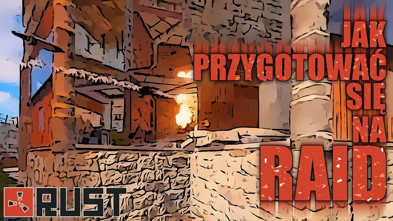 Rust - Jak Się Przygotowywać na RAIDY - Tutorial