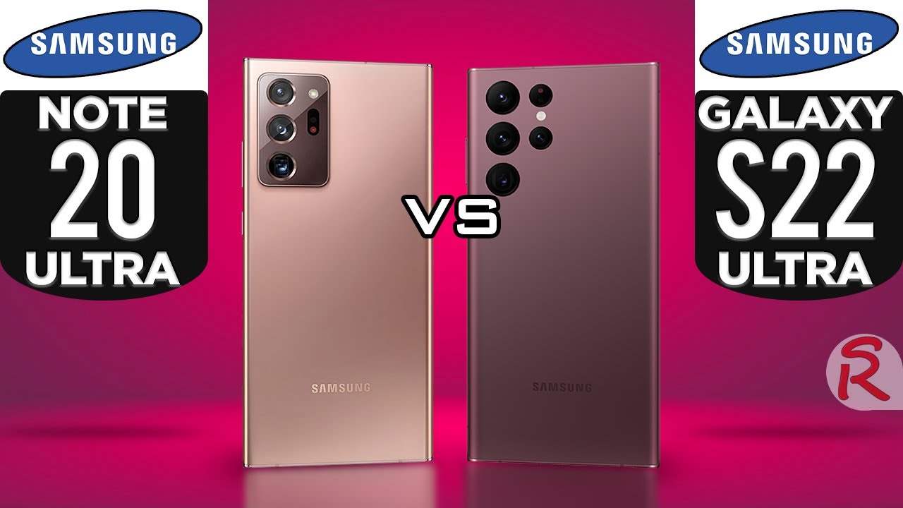 Samsung Galaxy Note 20 Ultra 5G vs Samsung Galaxy S22 Ultra 5G