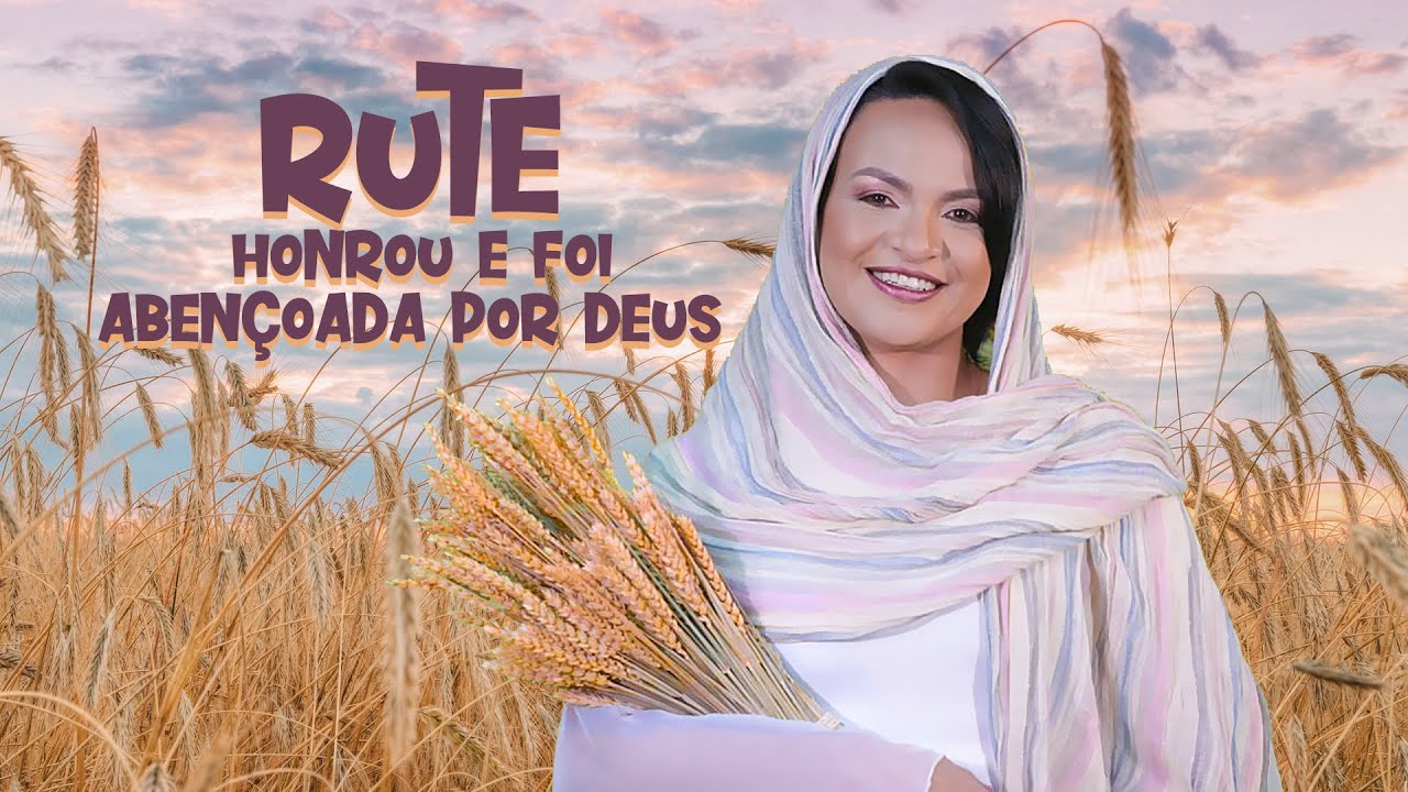 13º Episódio Conectados com o Céu - Rute honrou e foi honrada por Deus  Lição 28-O Deus de Gerações