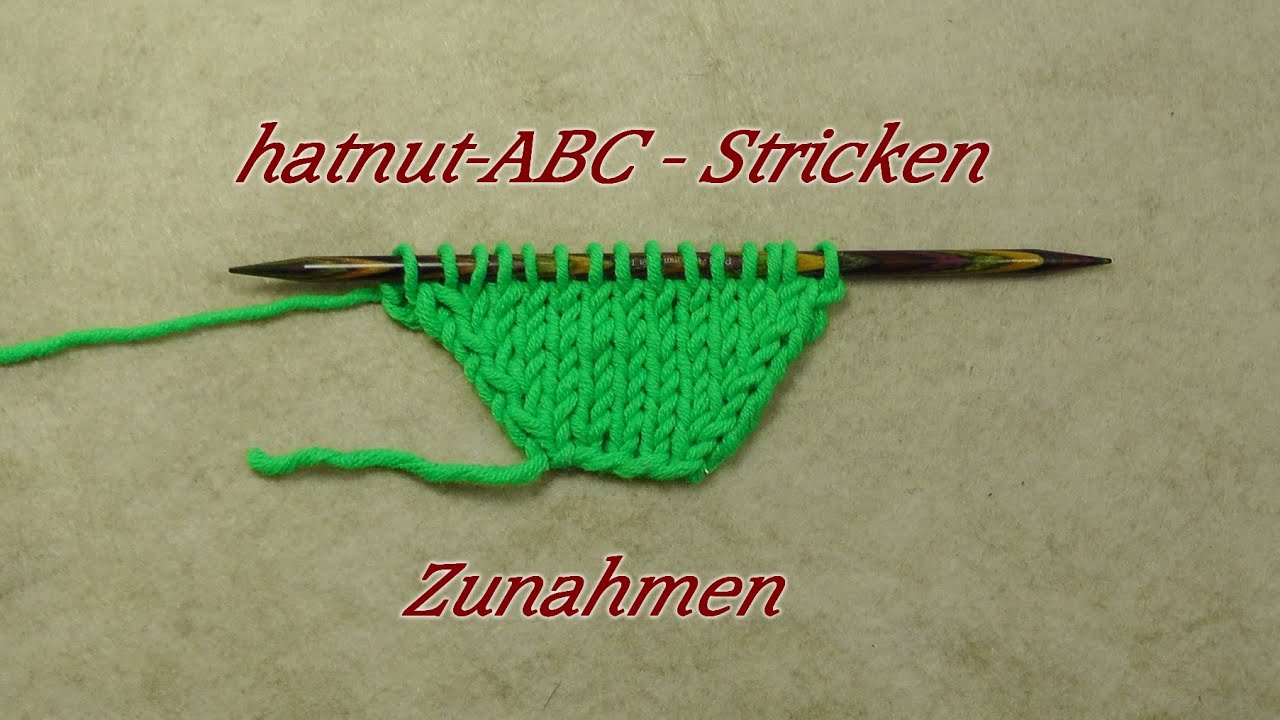 hatnut-ABC - Stricken lernen - Zunahmen - Veronika Hug