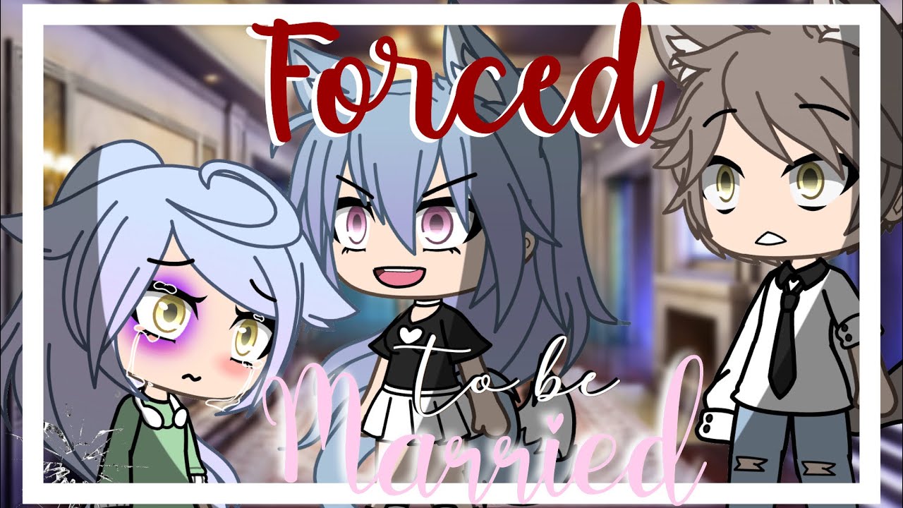 Forced To Be married || GLMM || Gacha life mini movie ||