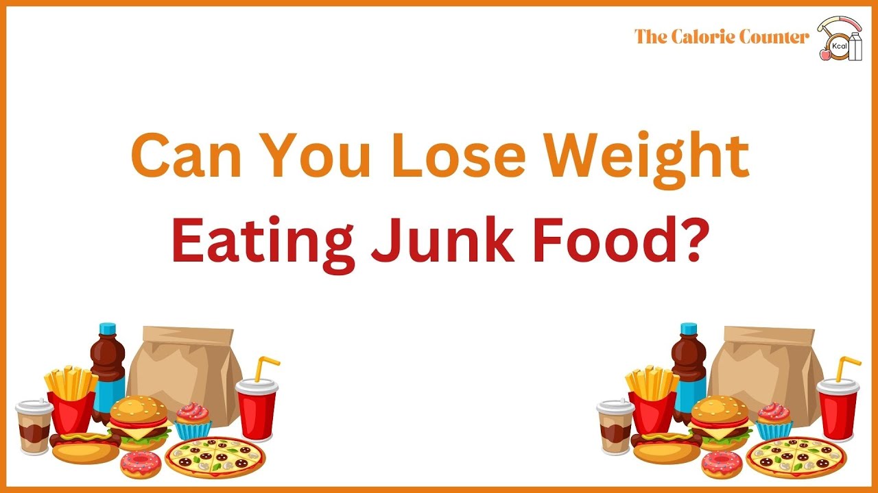 Can You Lose Weight Eating Junk Food?